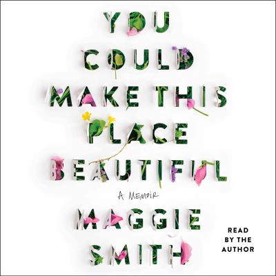 You could make this place beautiful: a memoir [eaudiobook].