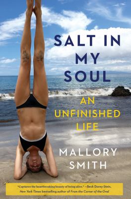 Salt in my soul : an unfinished life /