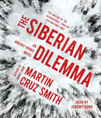 The Siberian dilemma [compact disc, unabridged] /