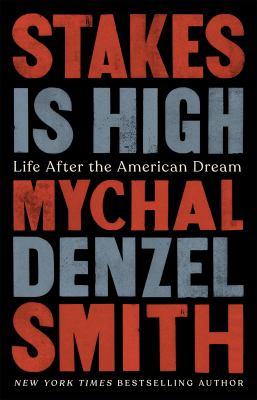 Stakes is high : life after the American dream /
