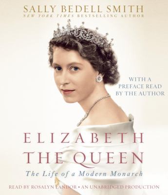 Elizabeth the Queen [compact disc, unabridged] : inside the life of a modern monarch /