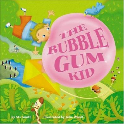 The bubble gum kid /