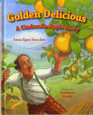 Golden delicious : a Cinderella apple story /