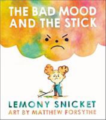 The bad mood and the stick /