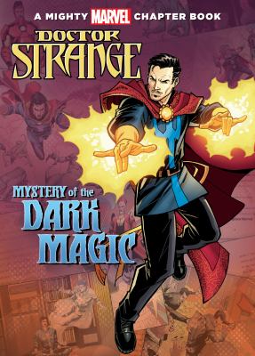 Mystery of the dark magic : starring Doctor Strange /