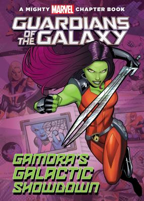 Gamora's galactic showdown : starring Gamora /