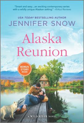 Alaska reunion : a Wild River novel /