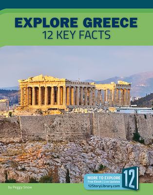 Explore Greece : 12 key facts /
