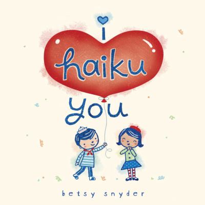 I haiku you /