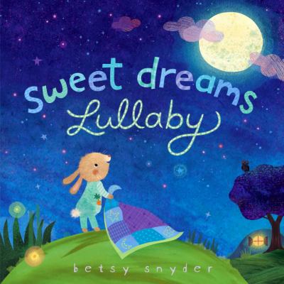 Sweet dreams lullaby /