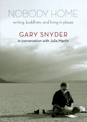 Nobody home : writing, Buddhism, and living in places /