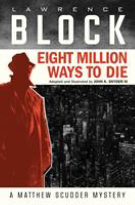 Lawrence Block's Eight million ways to die /