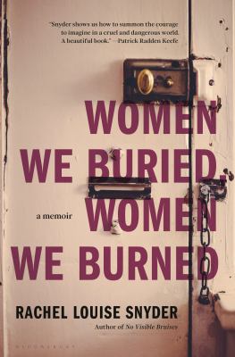 Women we buried, women we burned : a memoir /