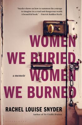 Women we buried, women we burned [ebook] : A memoir.