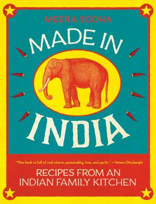 Made in India : recipes from an Indian family kitchen /