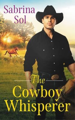 The cowboy whisperer /