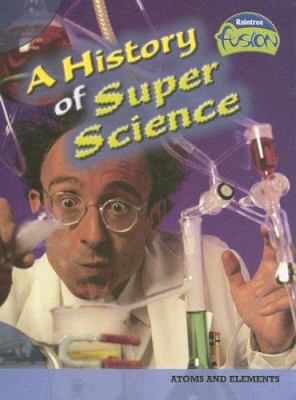 A history of super science /