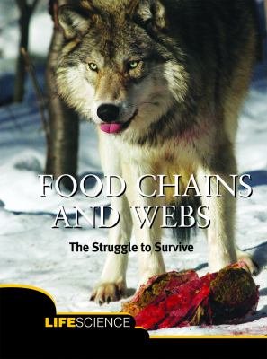 Food chains and webs : what are they and how do they work? /