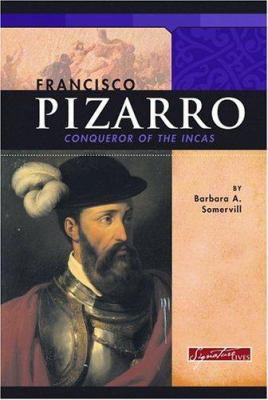 Francisco Pizarro : conqueror of the Incas /
