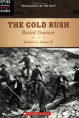 The gold rush : buried treasure /