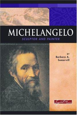 Michelangelo : sculptor and painter /