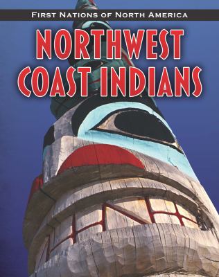 Northwest Coast Indians /
