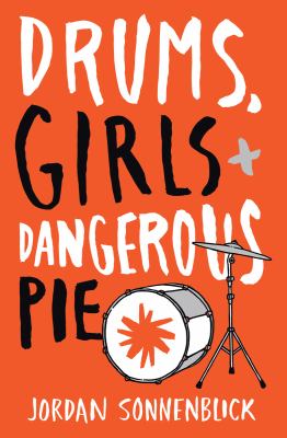 Drums, girls & dangerous pie /