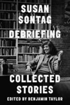Debriefing : collected stories /