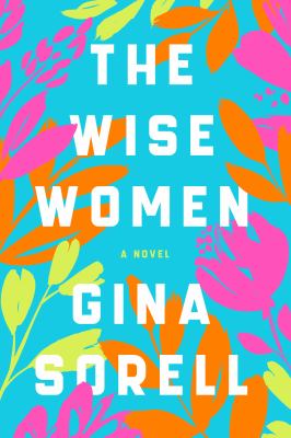 The wise women : a novel /