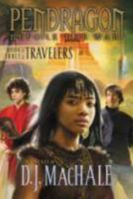 Pendragon, before the war. Book three of the travelers /