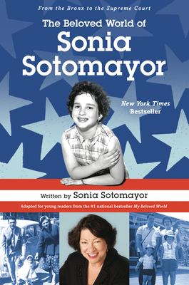 The beloved world of Sonia Sotomayor /