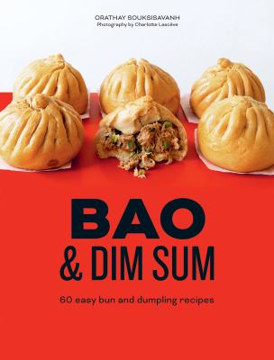 Bao & dim sum: 60 easy bun and dumpling recipes [ebook].