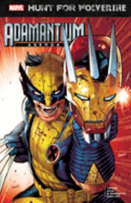 Hunt for Wolverine : the adamantium agenda /