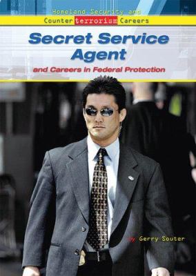 Secret service agent and careers in federal protection /