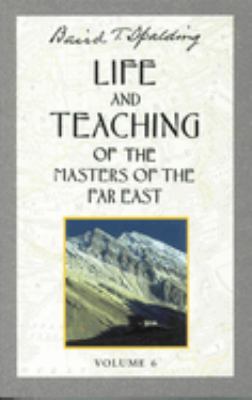 Life and teaching of the masters of the Far East /