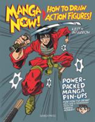 Manga now! : how to draw action figures /