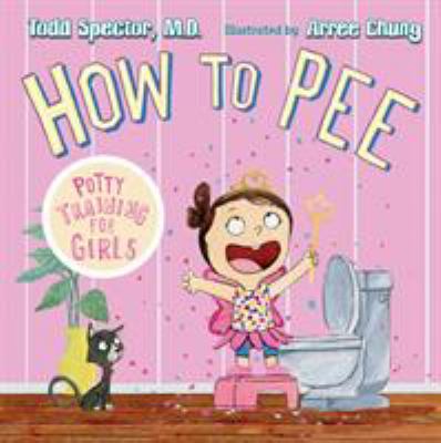 How to pee : potty training for girls /