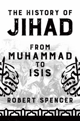 The history of jihad : from Muhammad to ISIS /