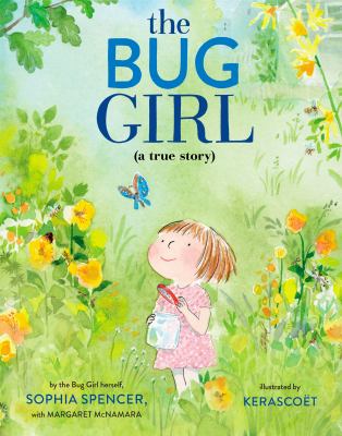 The bug girl : a true story /