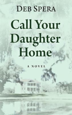 Call your daughter home [large type] /