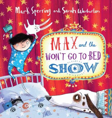 Max and the won't go to bed show /