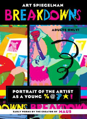 Breakdowns : portrait of the artist as a young %@**! /