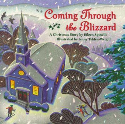 Coming through the blizzard : a christmas story /