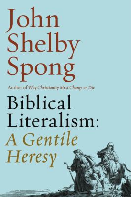 Biblical literalism : a gentile heresy : a journey into a new Christianity through the doorway of Matthew's gospel /