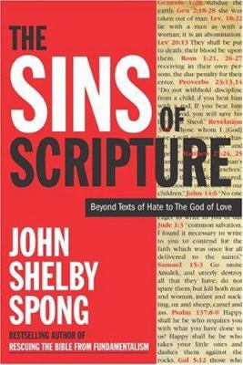 The sins of Scripture : exposing the Bible's texts of hate to reveal the God of love /