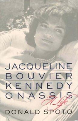 Jacqueline Bouvier Kennedy Onassis : a life /