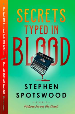 Secrets typed in blood : a Pentecost and Parker mystery /