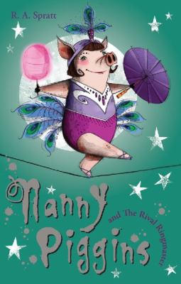 Nanny Piggins and the rival ringmaster /