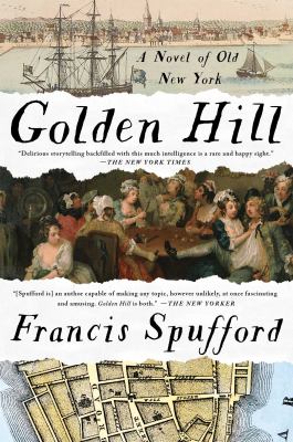 Golden Hill : a novel of old New York /