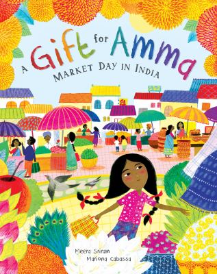 A gift for Amma : market day in India /